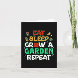 Tarjeta Juego divertido Eat Sleep Crecer Un Jardín Repetir
