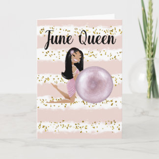 Tarjeta June Birday Card June Queen