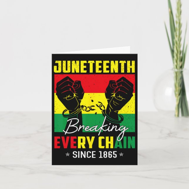 Tarjeta Juneteenth Rompiendo Cada Cadena Desde 1865 Negro  (Anverso)