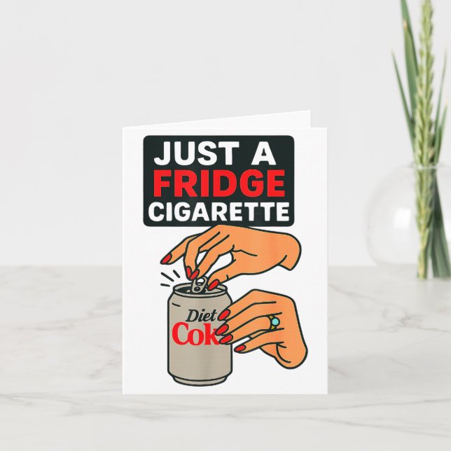 Tarjeta Just A Fridge Cigarette Funny Hand Design Cool Cos (Anverso)