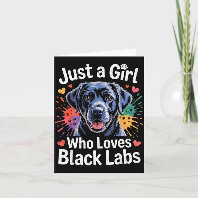 Tarjeta Just A Girl Who Loves Black Labs - Labrador Dog Lo (Anverso)