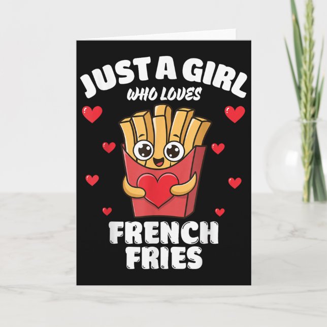 Tarjeta Just A Girl Who Loves French Fries, French Fries L (Anverso)