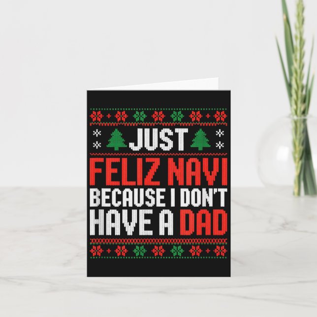 Tarjeta Just Feliz Navi Because I Dont Have A Dad  (Anverso)