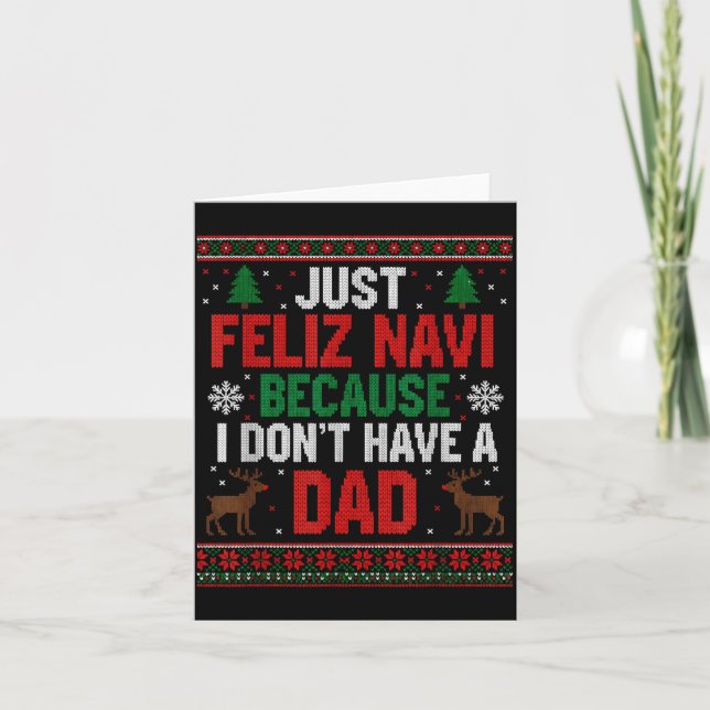 Tarjeta Just Feliz Navi Because I Don't Have A Dad Ugly Xm (Anverso)