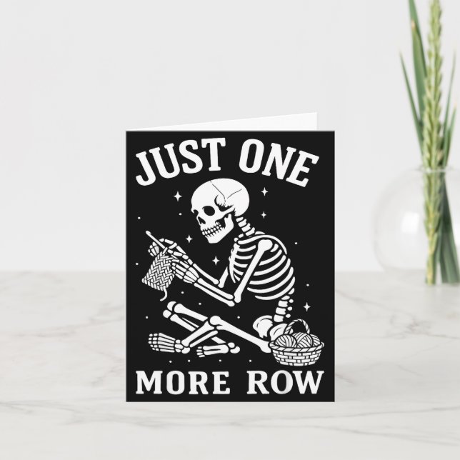 Tarjeta Just One More Row Crochet Skeleton Crocheting Knit (Anverso)