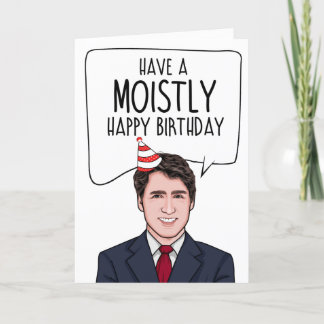 Tarjeta JUSTIN TRUDEAU: Que tengan un cumpleaños feliz.