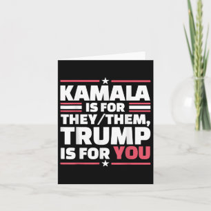 Tarjeta Kamala es por ellos, Trump es por ti