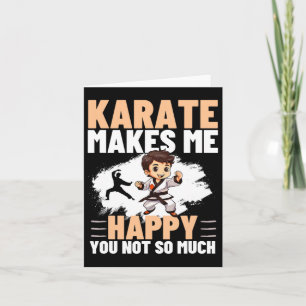 Tarjeta Karate Me Hace Feliz De Que No Eres Tan Gracioso K