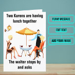 Tarjeta Karens Funny Birthday<br><div class="desc">Este es un chiste clásico sobre los "Karens" del mundo. Afuera hay un personalizado divertido sobre "Karen" ordenando en un restaurante. Dentro hemos escrito justo el mensaje correcto para hablar al momento, pero puedes personalizar con tus propias palabras. Busque otras variaciones del tema en la colección de abajo, o póngase...</div>