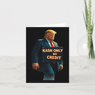 Tarjeta Kash Only No Credit Trump