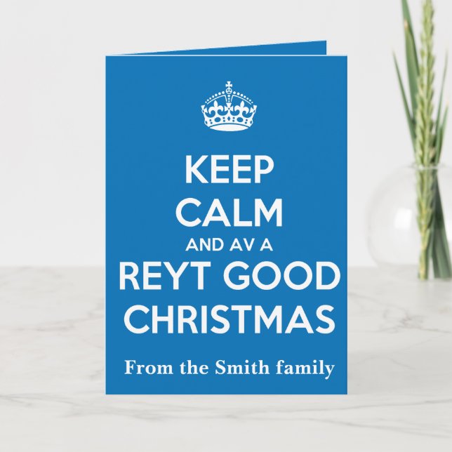 Tarjeta Keep Calm And Have A Reyt Good Christmas White  (Anverso)
