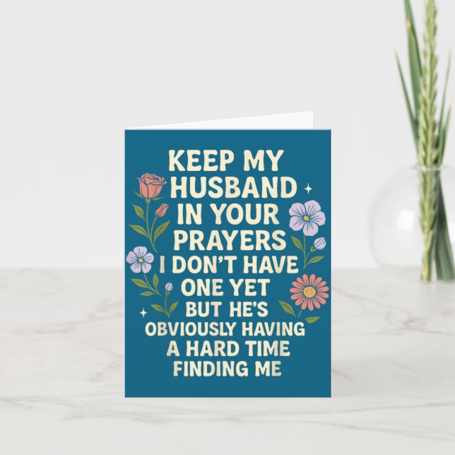 Tarjeta Keep My Husband In Your Prayers I Don’t Have One Y (Anverso)