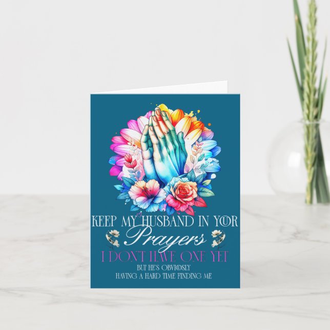 Tarjeta Keep My Husband In Your Prayers I Don't Have One Y (Anverso)