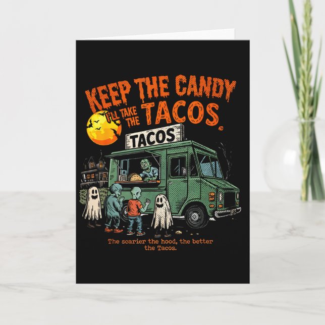 Tarjeta Keep The Candy Ill Take The Tacos - Halloween Taco (Anverso)