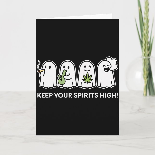 Tarjeta Keep Your Spirits High Ghost Smoking Weed Hallowee (Anverso)