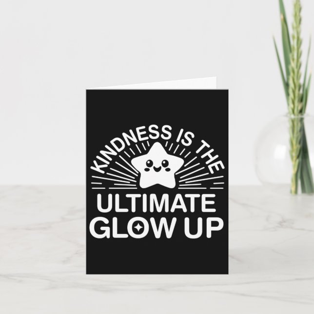 Tarjeta Kindness Anti Bullings Week Ultimate Glow Up Stick (Anverso)
