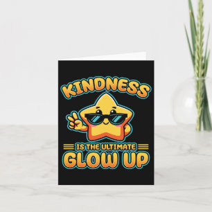Tarjeta Kindness Anti Bullings Week Ultimate Glow Up Stick