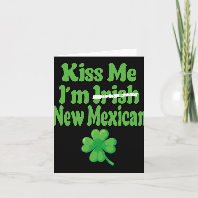 Tarjeta Kiss Me Im Irish New Mexican  (Anverso)
