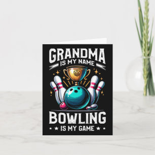 Tarjeta La Abuela Es Mi Nombre Bowling Es Mi Juego Bowler