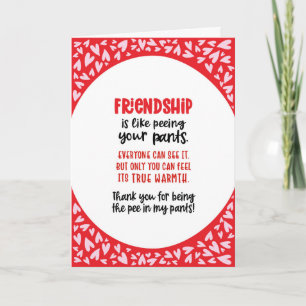 Tarjeta La amistad es como orinarte en los pantalones en S