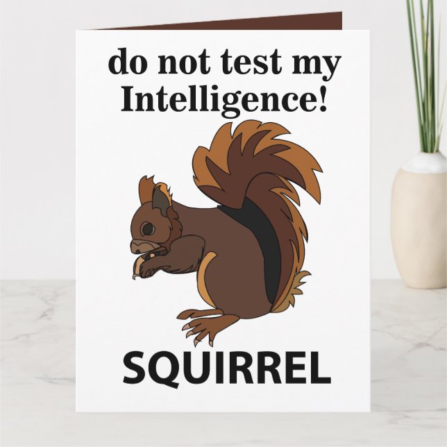 Tarjeta La ardilla no prueba mi ardilla de inteligencia (Anverso)