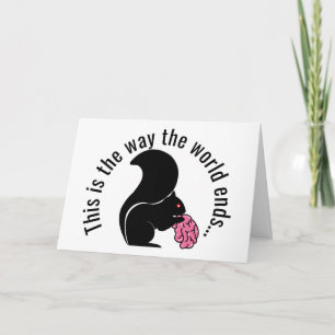 Tarjeta La ardilla zombie, así es como termina el mundo