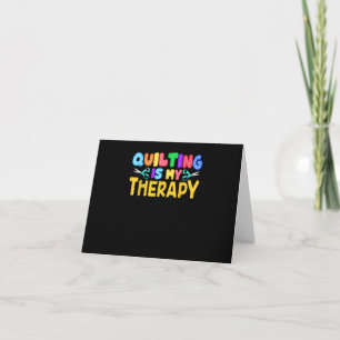 Tarjeta La colcha es mi terapia Regalos de cumpleaños de