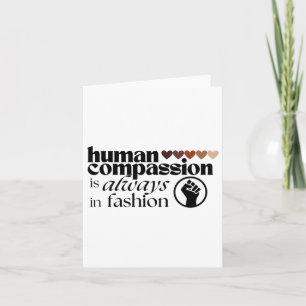 Tarjeta La Compión Humana Siempre Está De Moda En Las Vida