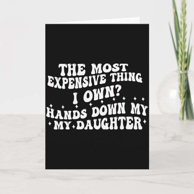 Tarjeta La cosa más cara que poseo sin duda mi hija (Anverso)