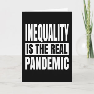 Tarjeta La desigualdad es la verdadera pandemia