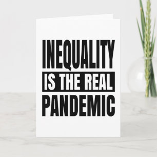 Tarjeta La desigualdad es la verdadera pandemia