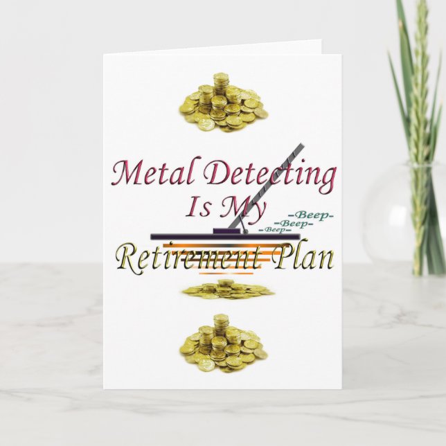Tarjeta La detección metalizado es mi plan de retiro (Anverso)