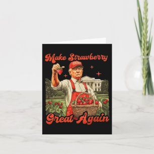 Tarjeta La divertida temporada de fresas de Trump hace que