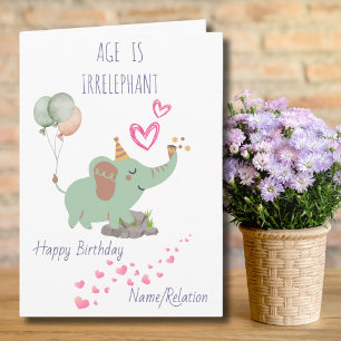 Tarjeta La edad es irrefrenable Cute Elephant Funny Cumple
