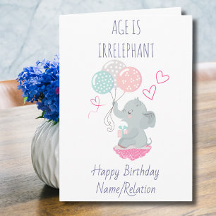 Tarjeta La edad es irrefrenable Cute Elephant Funny Cumple