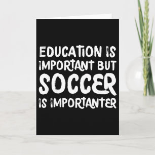 Tarjeta La educación es importante pero el fútbol es más i