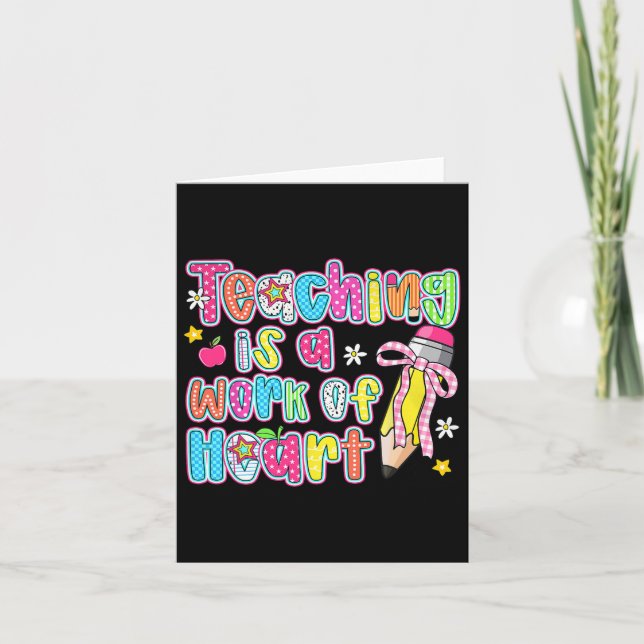 Tarjeta La Enseñanza Es Un Trabajo De Heart Pencil Bow Tea (Anverso)
