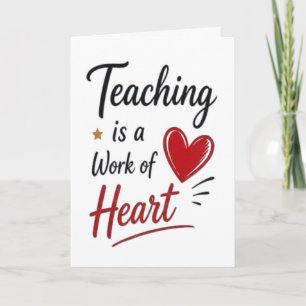 Tarjeta La enseñanza es un trabajo del corazón personaliza