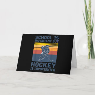 Tarjeta La escuela es importante, pero el hockey es import