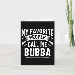 Tarjeta La Gente Favorita Me Llama Día De Los Padres Bubba