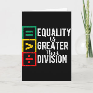Tarjeta La igualdad es mayor que la división Mes de la His