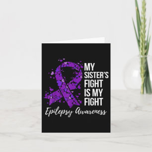 Tarjeta La lucha de mi hermana es conciencia de la epileps