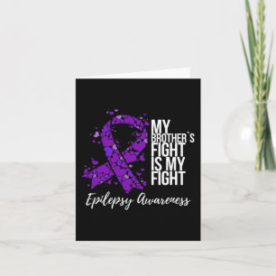 Tarjeta La lucha de mi hermano es conciencia de la epileps