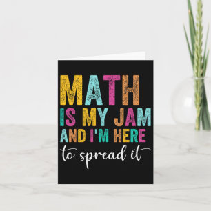 Tarjeta La matemática es mi mermelada y estoy aquí para di