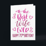 Tarjeta La mejor esposa en la tipografía de cumpleaños 70<br><div class="desc">Tipografía simple pero audaz en tonos rosas para desear a tu mejor esposa un feliz cumpleaños número 70. © Ness Nordberg</div>