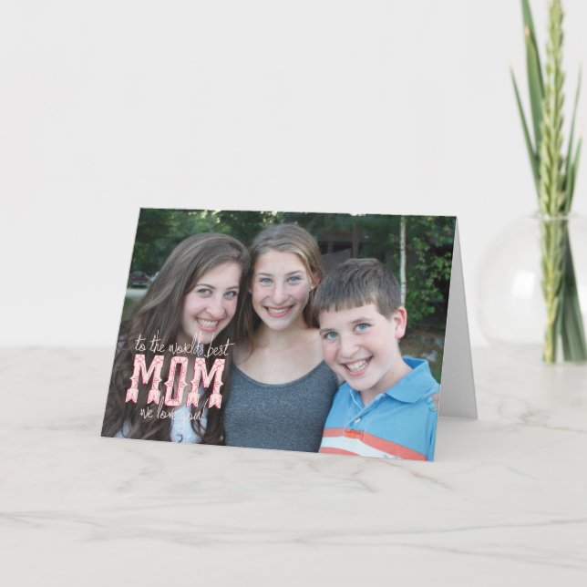 Tarjeta ¡La mejor mamá del mundo, le amamos! (Anverso)