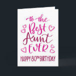 Tarjeta La mejor tipografía de cumpleaños número 80 en ros<br><div class="desc">Tipografía simple pero audaz en tonos rosas para desear a tu mejor tía un feliz cumpleaños número 80. © Ness Nordberg</div>