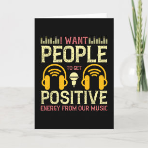 Tarjeta La música obtiene energía positiva de nuestra músi