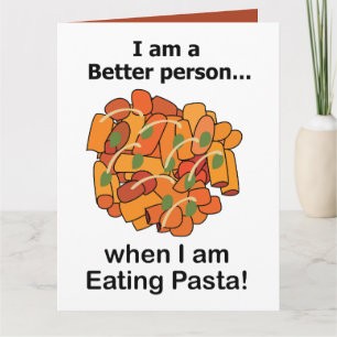 Tarjeta La pasta me hace mejor Funny Amante de la pasta