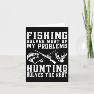 Tarjeta La Pesca Resuelve La Mayoría De Mis Problemas Caza